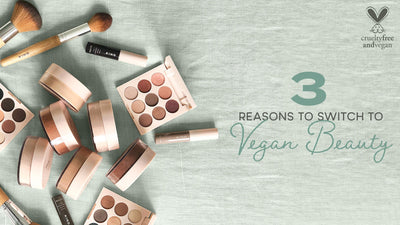 Top 3 Reasons to Switch to Vegan Beauty