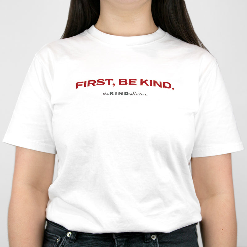 First, Be KIND T-Shirt